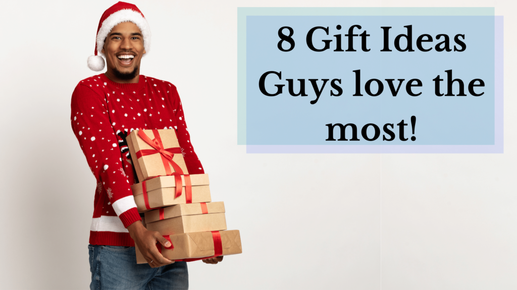 8 gift ideas for him