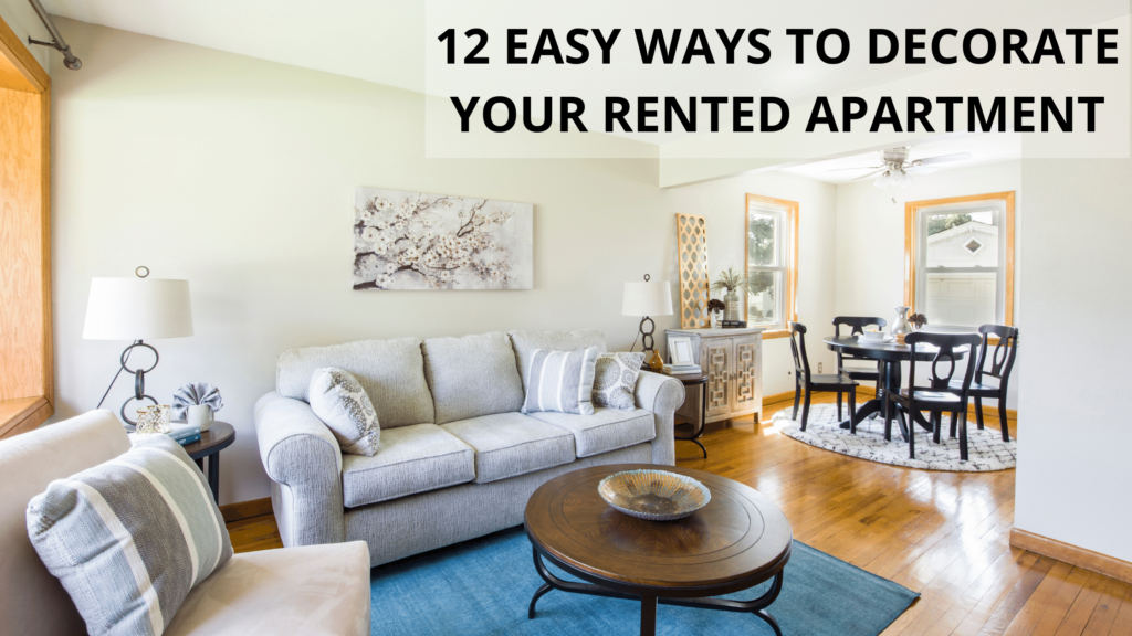 12 Easy Ways to decorate your rented Apartment