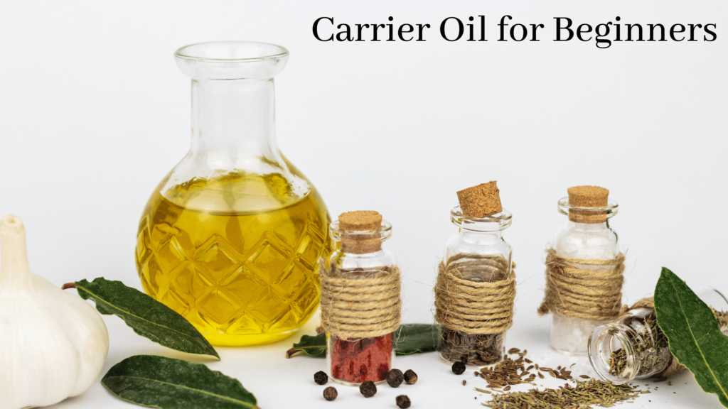 carrier oil for beginners