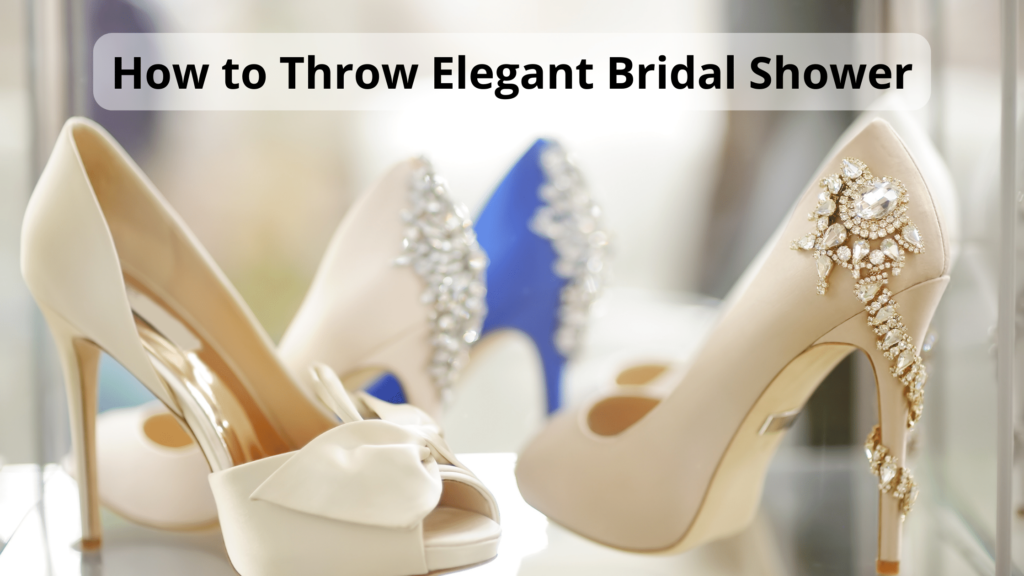 How to throw elegant bridal shower