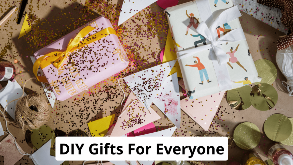 DIY gifts for everyone