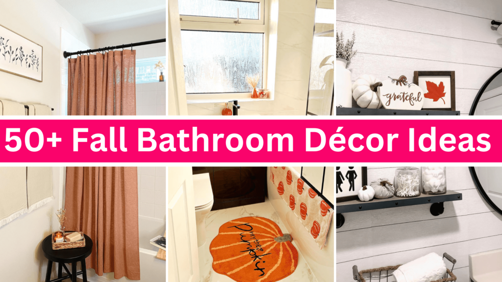 50+ Stunning Fall Bathroom Décor Ideas